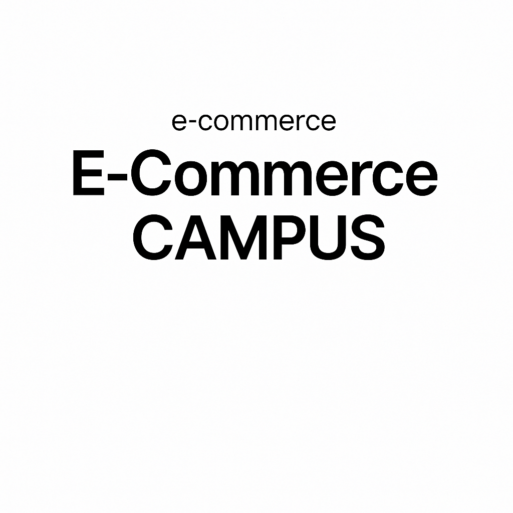 E-Commerce Campus 2026 | Build, Automate & Scale Your Online Business | by TheDigitalBlueprints