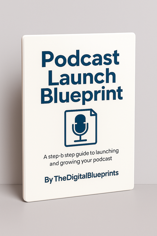 Podcast Launch Blueprint 2026: The Ultimate Guide to Starting, Growing & Monetizing Your Podcast | TheDigitalBlueprints
